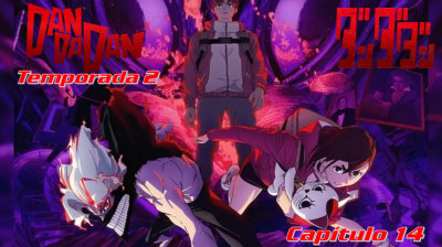 Dandadan T2 - Capítulo 14 - Español Latino (Fandub)