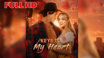 Watch 'Keys to my heart' Short Drama FREE [Full Episodes] (Short Drama Online)