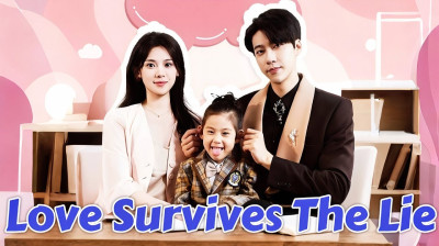 Watch 'Love Survives the Lie' Short Drama FREE [Full Episodes] (Short Drama Online)