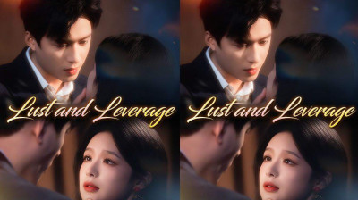 Watch 'Lust and Leverage' Short Drama FREE [Full Episodes] (Short Drama Online)