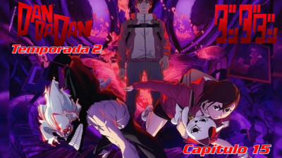 Dandadan T2 - Capítulo 15 - Español Latino (Fandub)