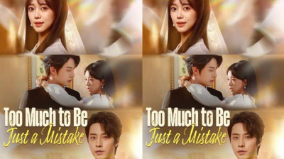 Watch 'Too Much to Be Just a Mistake' Short Drama FREE [Full Episodes] (Short Drama Online)