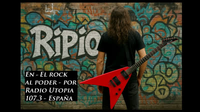 RIPIO en El rock al poder - Fm 107.3 Radio Utopia (España)