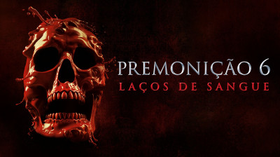 Premonição 6: Laços de Sangue - 2025 - Dublado kimzha