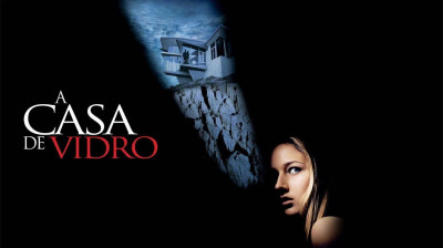 A Casa de Vidro (2001) - Drama, Thriller
