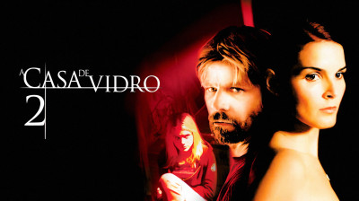 A Casa de Vidro 2 (2006) - Drama, Thriller