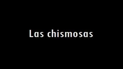 Las Chismosas (2010) | Leandro Wolfman
